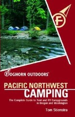 Foghorn Outdoors Pacific Northwest Camping: The Complete Guide to Tent an – GOOD