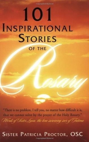 101 Inspirational Stories of the Rosary – Sister Patricia Proctor – Good – S…