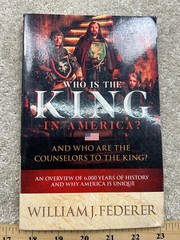 Who is the King in America? William J. Federer 2018 History Government