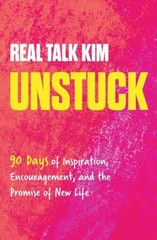 Unstuck: 90 Days of Inspiration, Encouragement, and the Promise of New Life (90-