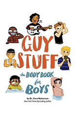 Guy Stuff: The Body Book for Boys by Cara Natterson (2017)