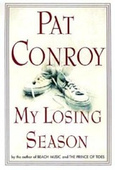 My Losing Season – Hardcover By Conroy, Pat – GOOD
