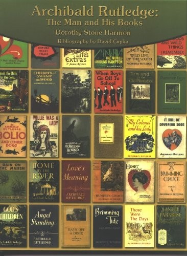 Archibald Rutledge: The Man and His Books