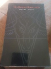 The Satanic Scriptures, Gilmore, Peter H.,Nadramia, Peggy