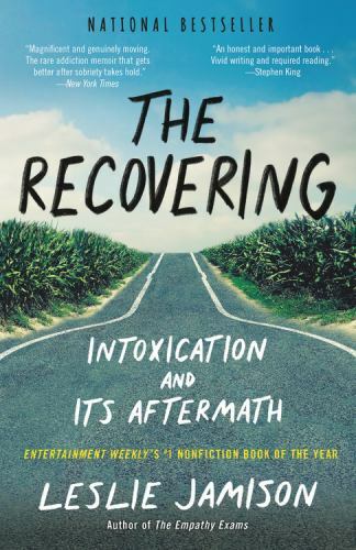 The Recovering: Intoxication and Its Aftermat- paperback, Jamison, 9780316259583