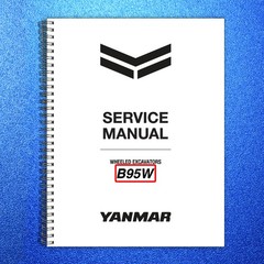 YANMAR B95W Stage 5 Excavator Service Manual 2022 – BOUND – COVERS – XL FOLDOUTS