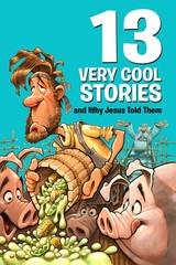 13 Very Cool Stories and Why Jesus Told Them – Keefer, Mikal – Acceptable – …
