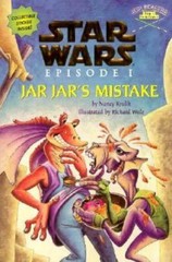 Jar Jar’s Mistake (Star Wars, Episode 1) Nancy Krulik, Richard Walz (Illustrato