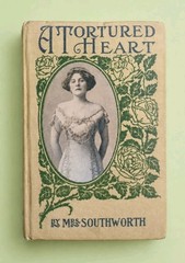 Vintage A Tortured Heart by Mrs. E.D.E.N. Southworth Antique HC Illustrated