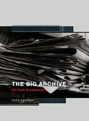The Big Archive: Art From Bureaucracy (The MIT Press), Spieker 9780262533577-,