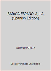 BARAJA ESPAÑOLA, LA (Spanish Edition) by ANTONIO PERALTA