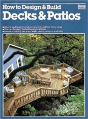 How to Design & Build Decks & Patios – Paperback By Ortho Books – GOOD