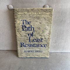 Vintage The Path Of Least Resistance Robert Fritz DMA Hardcover DJ 1984