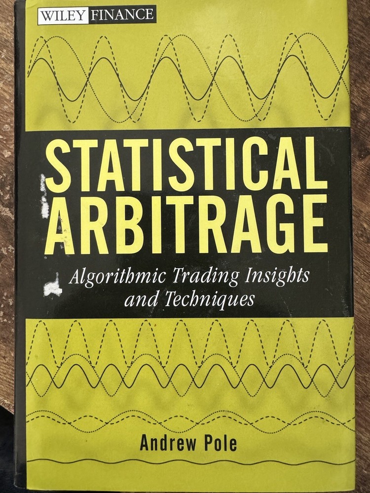 Wiley Finance Ser.: Statistical Arbitrage : Algorithmic Trading Insights and…