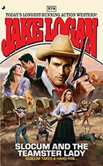 Slocum #378 : Slocum and the Teamster Lady Paperback Jake Logan