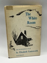 The White Room By Elizabeth Coatsworth / HC 1969 Sixth Print.