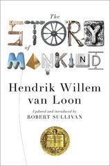 The Story of Mankind (Liveright Classics) – hardcover van Loon, Hendrik Will…