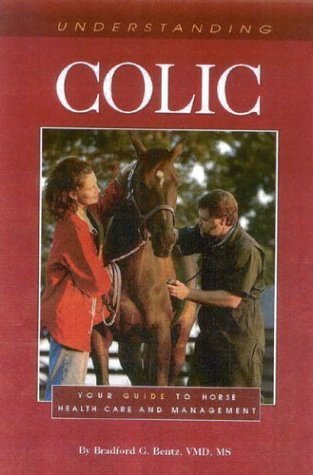 Understanding Equine Colic – Bentz, Bradford G. – paperback – Good