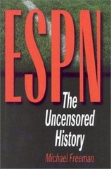 ESPN: The Uncensored History – hardcover, 9780878332397, Michael Freeman