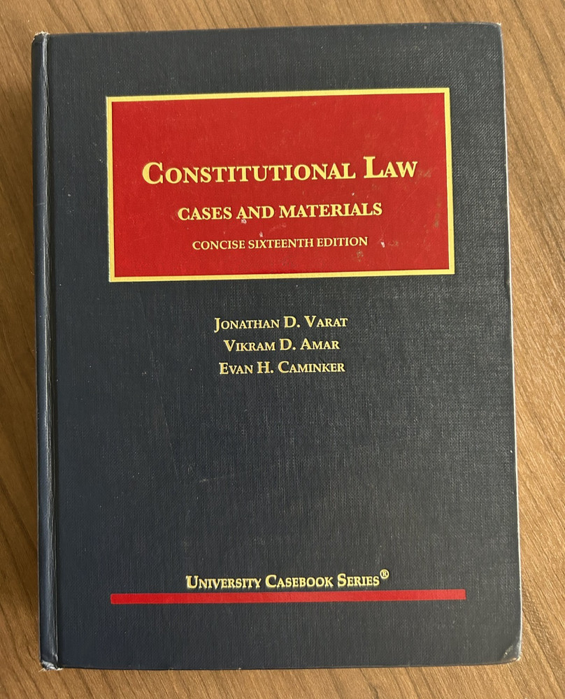 Constitutional Law Cases and Materials Concise 16th edition 2021 by Varat + Amar