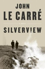 Silverview : A Novel by John le Carré (2021, Hardcover)