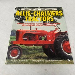Allis-Chalmers Tractors C. H. Wendel 1992 Farm Tractor Color History Motorbooks