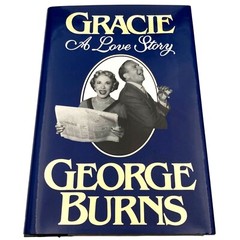 GRACIE A Love Story, George Burns 1988 Putnam Hardcover Dust Jacket Illustrated