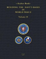 -Seabee Book- Building The Navy’s Bases in World War II Volume II, 1947, U.S. Na