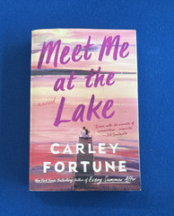 Meet Me at the Lake by Carley Fortune (2023, Trade Paperback)