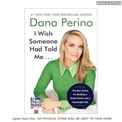 I Wish Someone Had Told Me . . .: The Best Advice, Dana Perino 2026