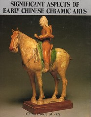 Significant Aspects of Early Chinese Ceramic Arts