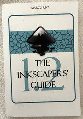 The Inkscapers’ Guide [For Inkscape 1.2] by Marco Riva PB 2022