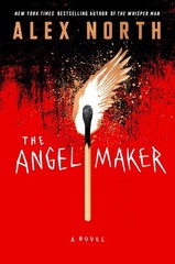 The Angel Maker: A Novel – North, Alex – Good – See condition notes