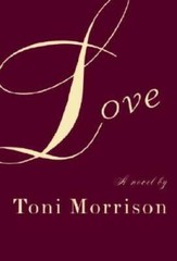 Love – Hardcover By Toni Morrison – GOOD