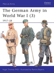 The German Army in World War I (3): 1917–18 (Men-at-Arms, 419)