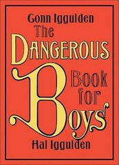 The Dangerous Book for Boys – Hardcover By Iggulden, Conn – GOOD