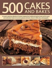 500 Cakes And Bakes: A Mouth-watering Collection of Recipes Ran