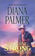 Wyoming Strong (Wyoming Men) – Mass Market Paperback By Palmer, Diana – GOOD