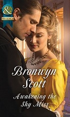 Awakening the Shy Miss By BRONWYN SCOTT