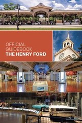 THE HENRY FORD OFFICIAL GUIDEBOOK Hardcover
