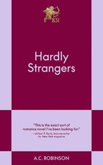 Hardly Strangers: An 831 Stories Romance – paperback Robinson, A.C.