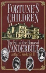 Fortune’s Children – Paperback By Vanderbilt, Arthur T., II – GOOD