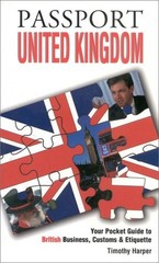 PASSPORT UNITED KINGDOM: YOUR POCKET GUIDE TO BRITISH By World Trade Press