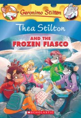 Thea Stilton and the Frozen Fiasco: A Geronimo Stilton Adventure (Th – VERY GOOD
