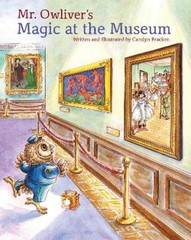 Carolyn Bracken Mr. Owliver’s Magic at the Museum (Hardback)