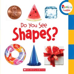 Do You See Shapes? (Rookie Toddler) – Hardcover By Scholastic Inc. – VERY GOOD