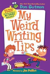 My Weird Writing Tips; My Weird School – 9780062091062, paperback, Dan Gutman