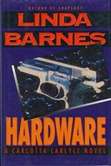 Hardware: A Carlotta Carlyle Novel – Hardcover By Barnes, Linda – GOOD