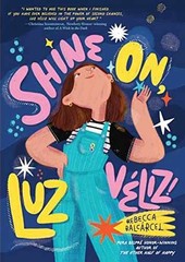 Shine On, Luz Véliz! – Hardcover, by Balcarcel Rebecca – Very Good