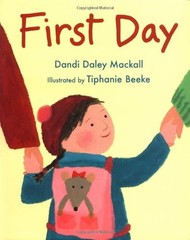 First Day – hardcover Dandi Daley Mackall|Tiphanie Beeke
